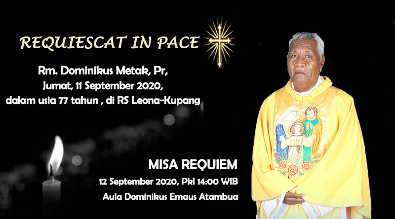 RIP, Rest in Peace, Selamat Jalan Romo Dominikis Metak Pr, dalam damai Tuhan , Keuskupan Purwokerto, Keuskupan Atambua, katekese, Requiescat in Pace, Komsos KWI, KWI, Konferensi Waligereja Indonesia